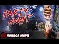 Party night  horror 80s style slasher  troy escamilla  free full movie