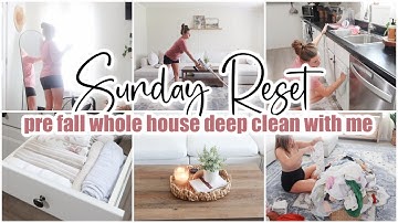 ✨SUNDAY RESET • pre fall whole house deep clean with me • cleaning motivation