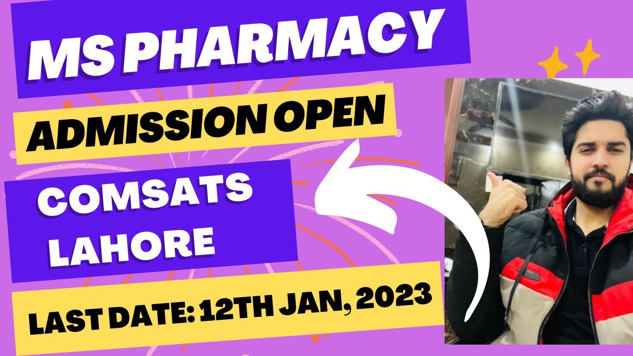 MS Pharmacy Admissions Open in Comsats University Lahore Campus - Apply Before 12th Jan, 2023.