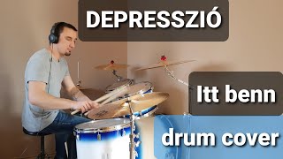 Depresszió - Itt benn (drum cover)
