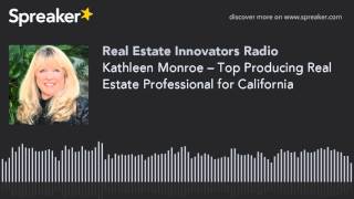 Kathleen Monroe – Top Producing Real Estate Professional for California