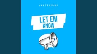 Let Em Know