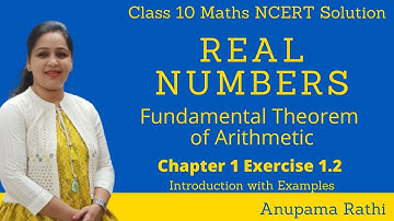 Fundamental Theorem of Arithmetic | Class 10 Math Chapter 1 Exercise 1.2 Introduction  Anupama Rathi