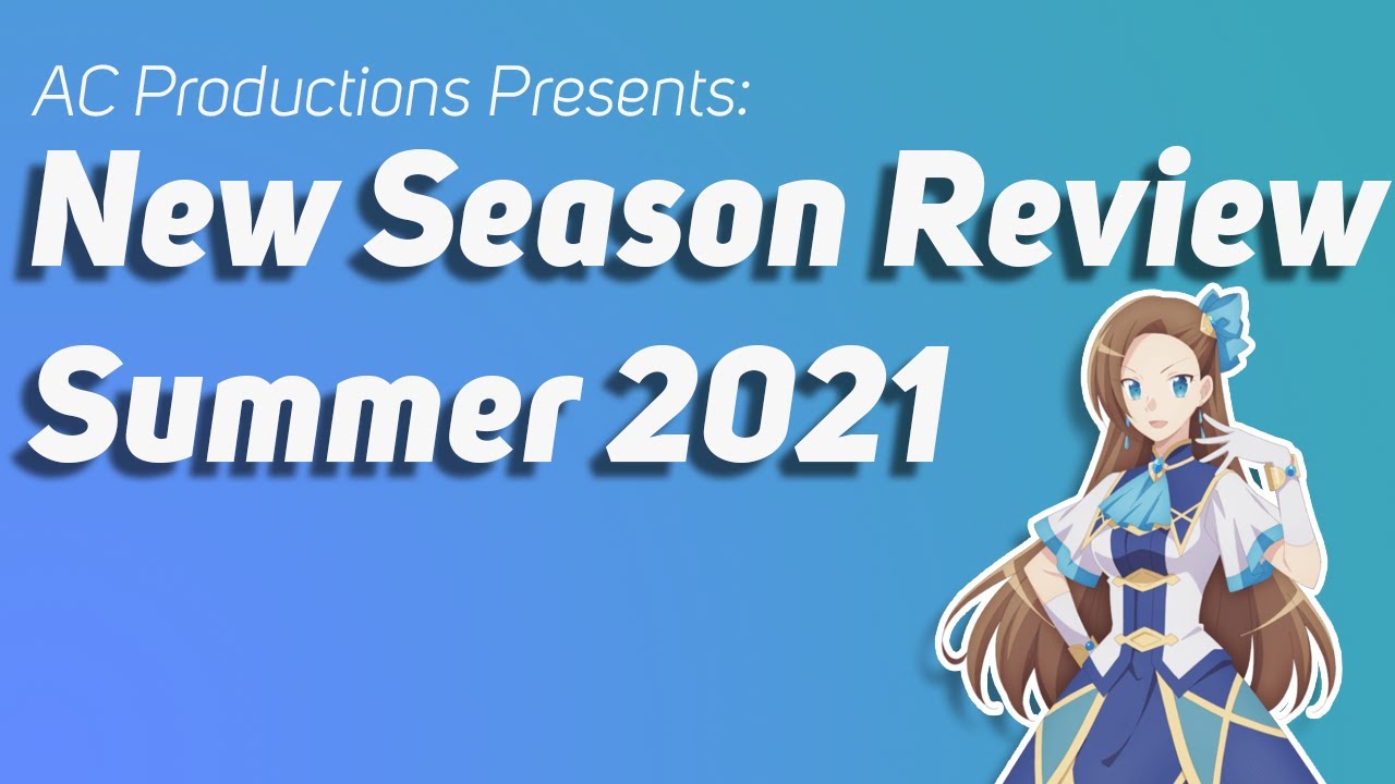 Summer Anime 2021 Review