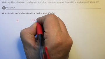 Aleks Writing the electron configuration of an atom or atomic ion with S and P electrons only