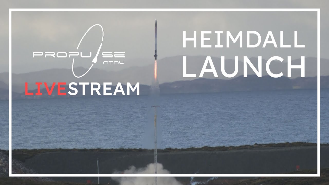Project Heimdall Launch | Propulse NTNU