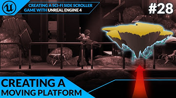 Creating A Moving Platform - #28 Creating A SideScroller With Unreal Engine 4
