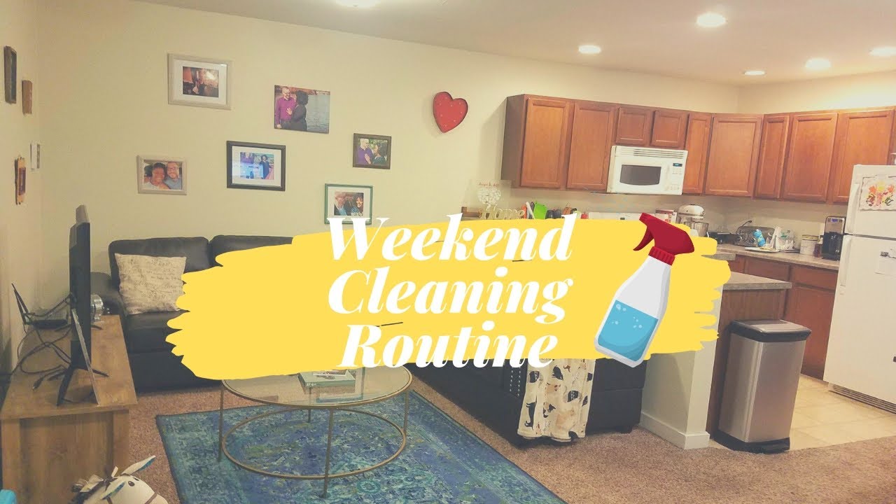 Weekend Cleaning Routine 2018