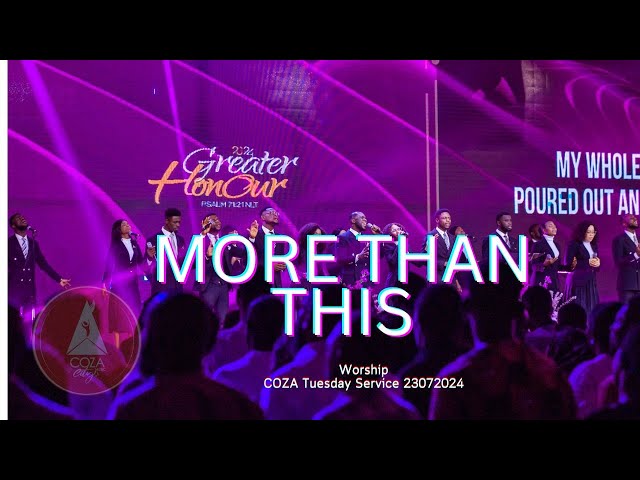 More than this | Worship Moment with COZA City Music | @#COZATuesdays 23-07-2024