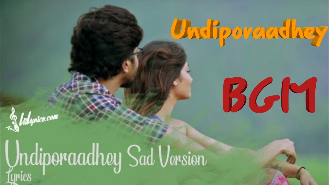 undiporaadhey song bgm