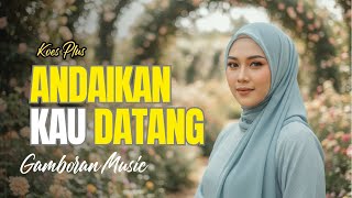 ANDAIKAN KAU DATANG –KOES PLUS l Rock Dangdut Version | GAMBORAN MUSIC