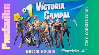 Fortnite | Battle Royale | Victoria campal | Cero construcción | Partida 41