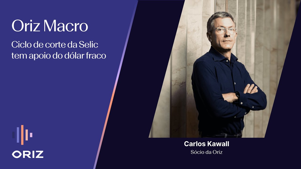 Oriz Macro: Ciclo de corte da Selic tem apoio do dólar fraco