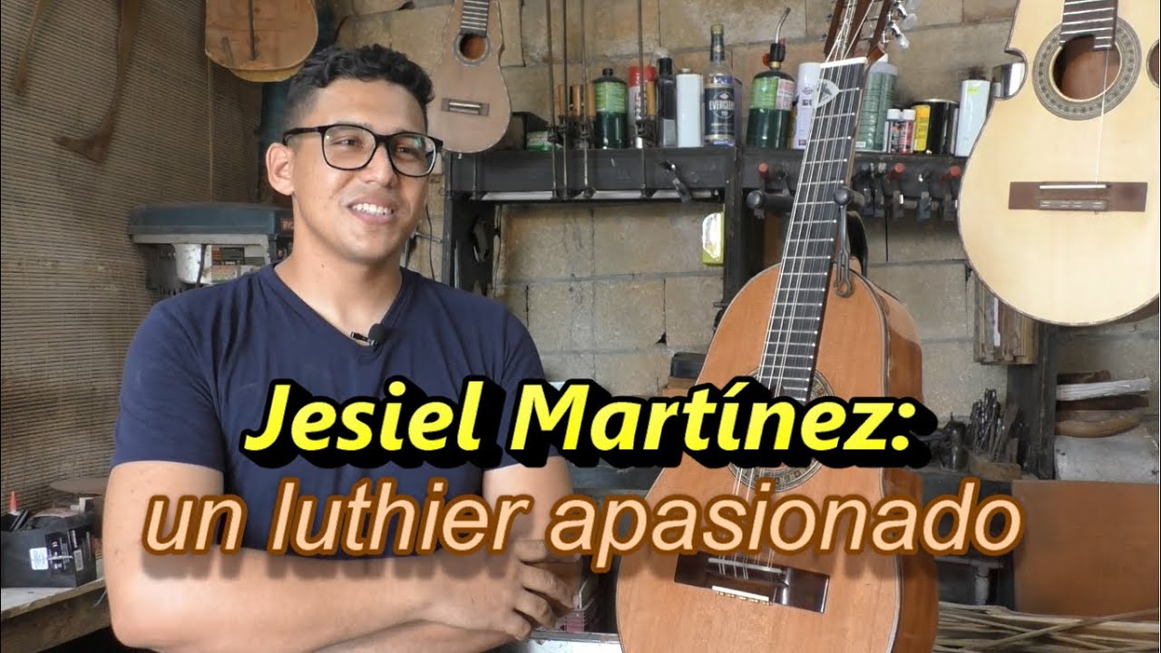Jesiel Martínez: un Luthier apasionado