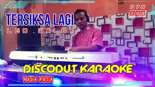TERSIKSA LAGI - LEO WALDY || KARAOKE DISCO NADA PRIA@DivanadaEntertaiment