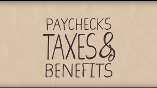 What You Need to Know About Paychecks, Taxes, and Benefits