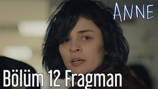 Anne 12. Bölüm Fragman