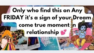 Only lucky people find this on Any FRIDAY it's a sign of your Dream come true moment Relationship 💕