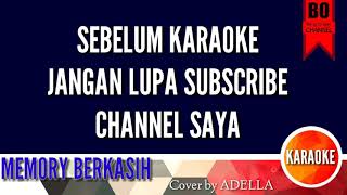 MEMORY BERKASIH - COVER ADELLA ( KARAOKE NO VOCAL PRIA )