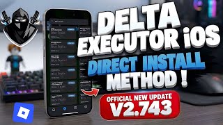 Direct Install Delta Executor Mobile NEW Update [v2.743] Roblox on iOS | BEST Roblox Executor iPhone