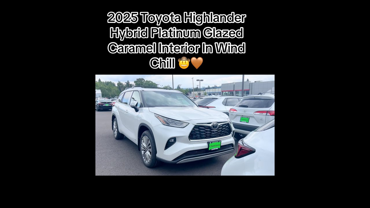 2025 toyota highlander hybrid platinum in wind chill w/ glazed caramel interior😍❤️‍🔥 