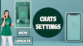 How To Edit Chat Settings On WhatsApp App / New Update💚🤍 screenshot 2