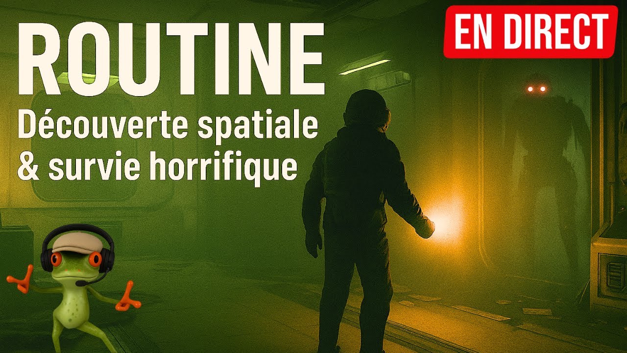 Routine – Découverte spatiale & survie horrifique 🚀👽