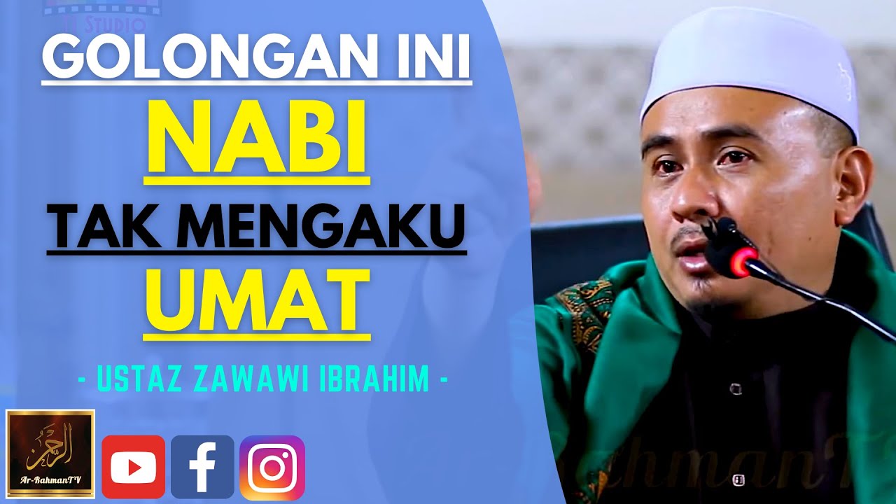 Ustaz Zawawi Ibrahim - GOLONGAN INI NABI TAK MENGAKU UMAT
