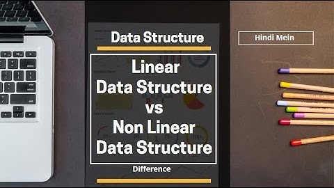 Difference Between Linear vs Non linear Data structure | Linear vs non linear data structure Hindi