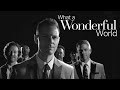 Louis Armstrong - What a Wonderful World - A Cappella Cover - Eclipse 6