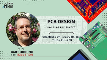 PCB Design : Routing the Traces with Bart Hiddink | IEEE IIESTS Student Branch