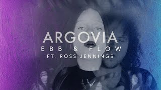 ARGOVIA - Ebb \u0026 Flow ft. Ross Jennings (Haken) - Official Visualizer