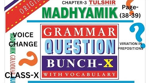 Duff and Dutt Class-X English.Chapter-Voice change.Variation in Preposition.Page-(38-39).