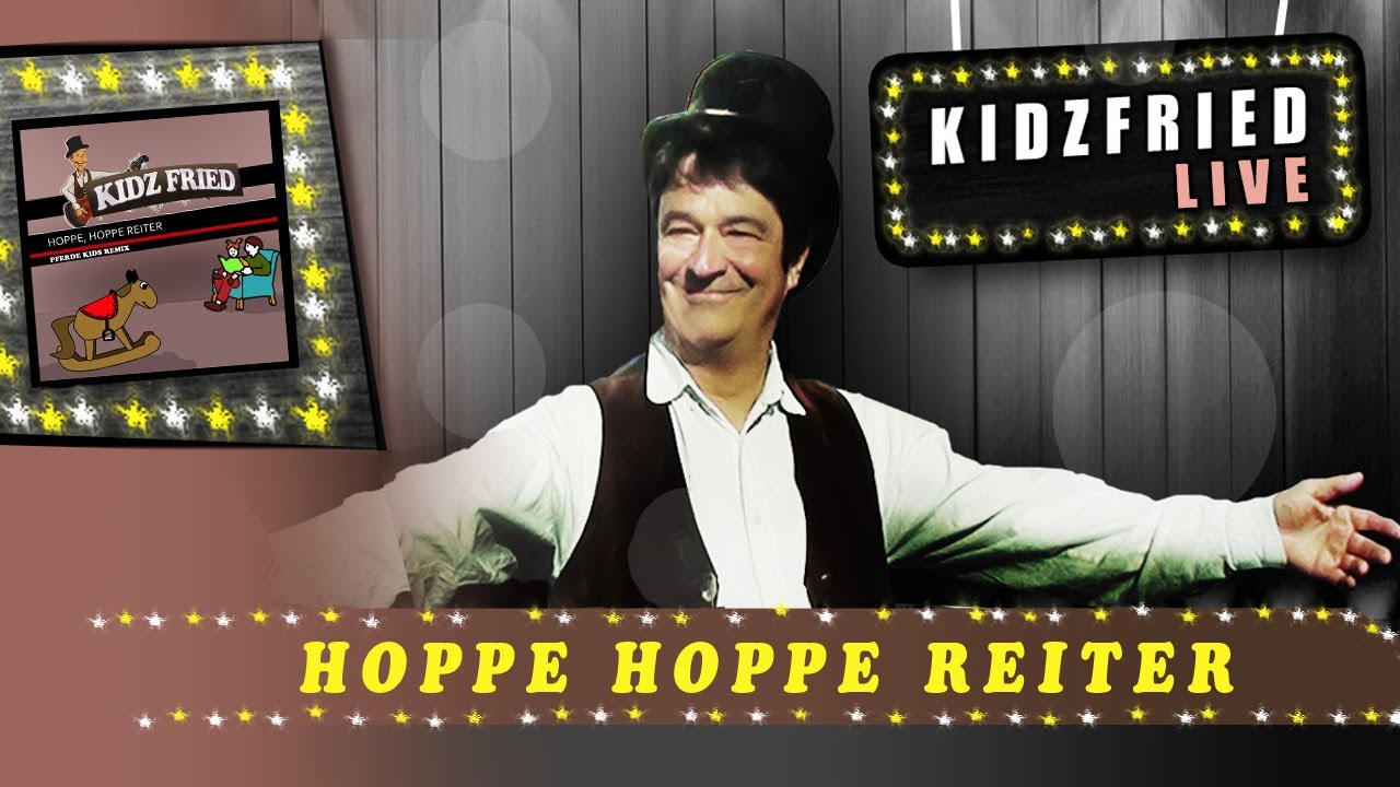 Hoppe Hoppe Reiter Wenn Er Kommt Dann Schreit Er Hoppe Hoppe Reiter - (Wenn er fällt dann schreit er) Kidz Fried - Der