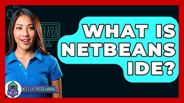 What Is NetBeans IDE? - Next LVL Programming