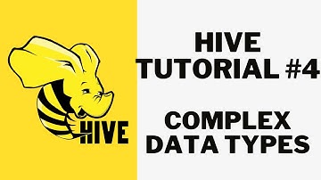 Hive Tutorial #4 : Working with Apache Hive complex data types (With Examples)