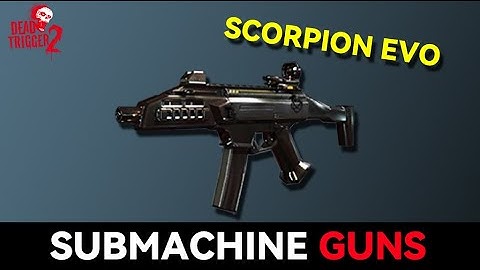 DEAD TRIGGER 2 :  SCORPION EVO
