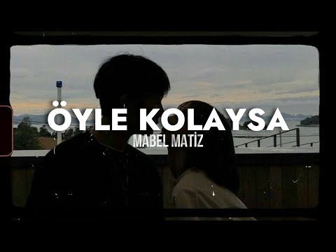 Mabel Matiz - Öyle Kolaysa (Sözleri/Lyrics) - (Slowed)