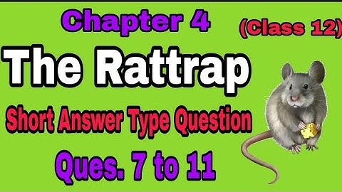 "The Rattrap" Short Answer Type Question. Prose Chapter 4, Class 12 English Ncert.