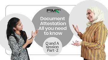 Document Attestation. All you need to know - Q and A session Part 2 #fimkin  #abudhabi #dubai #uae