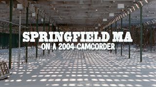 Springfield Massachusetts on a 2004 Sony camcorder