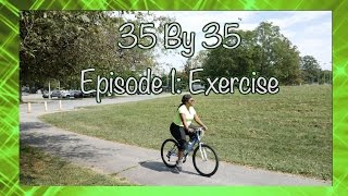 35 By 35 - Episode 1: Exercise