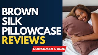 ✅ Best Brown Silk Pillowcases Reviews [ Real Buyers Reviews ]