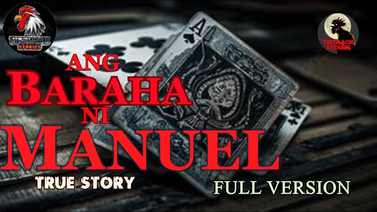 ANG BARAHA NI MANUEL  | FULL VERSION | TikTilaok Stories | Agimat True Stories | Kababalaghan