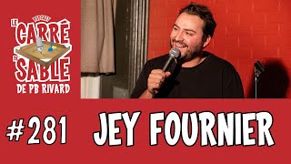 #281 | Jey Fournier | Le Carré de Sable de PB Rivard (REUPLOAD)