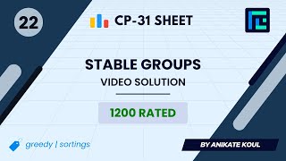 #22 Stable Groups | Video Solution | 1200 Rated | TLE CP-31 Sheet | Best Codeforces Problems
