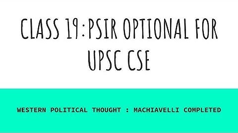 PSIR OPTIONAL (CLASS 19) | POLITICAL SCIENCE AND INTERNATIONAL RELATIONS for UPSC (CSE)
