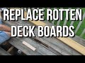Replace Rotten Deck Boards Yourself!
