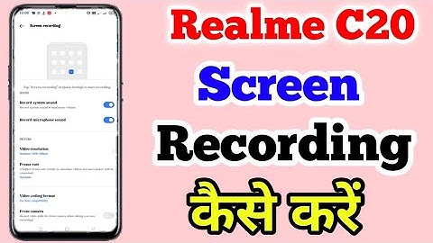 Realme C20 Main Screen Recording Kaise Kare || Screen Recording Setting In Realme C20 Phone