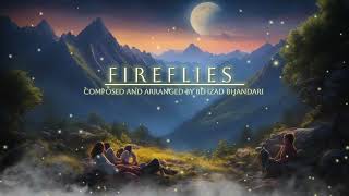 Fireflies (ambient chillout ) by behzad bhandari